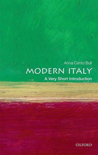 Modern Italy: A Very Short Introduction - Anna Cento (Professor of Italian Studies Bull