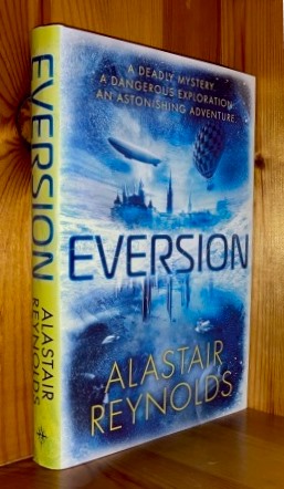 Eversion by Reynolds, Alastair: New: A new, unread book Hardback: 9½ x 6¼  (2022) 1st Edition, Signed by Author(s)