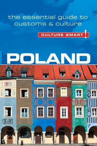 Poland - Culture Smart! : The Essential Guide to Customs & Culture - Gregory Allen