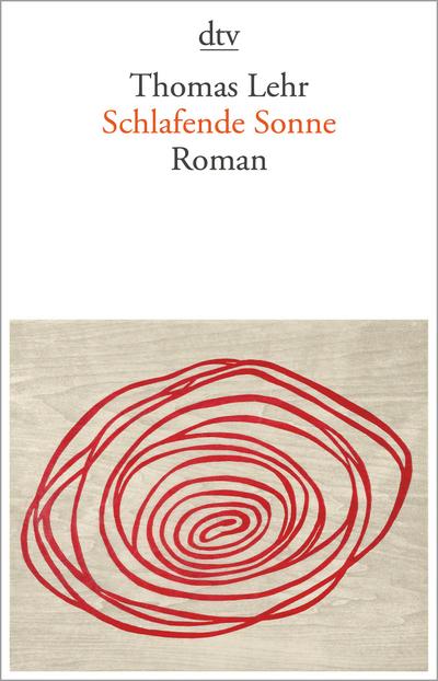 Schlafende Sonne : Roman - Thomas Lehr