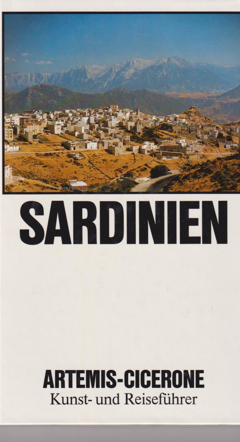 Sardinien. Artemis-Cicerone Kunst- und Reiseführer. - Adrario-Jösel, Claudia