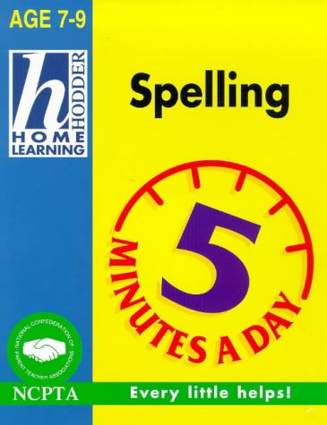 7-9 Five Minutes A Day Spelling (Hodder Home Learning) - Whiteford, Rhona,Fitzsimmons, Jim