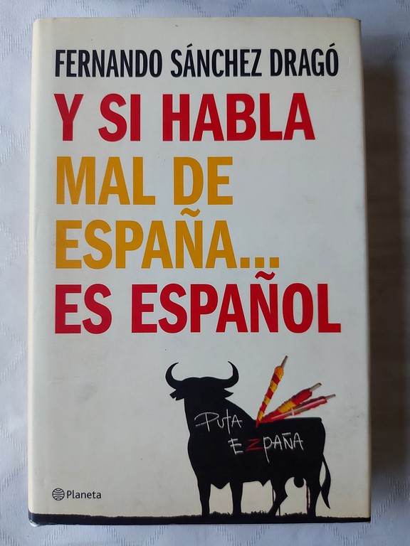 Y si habla mal de España. Es español - Fernando sánchez dragó