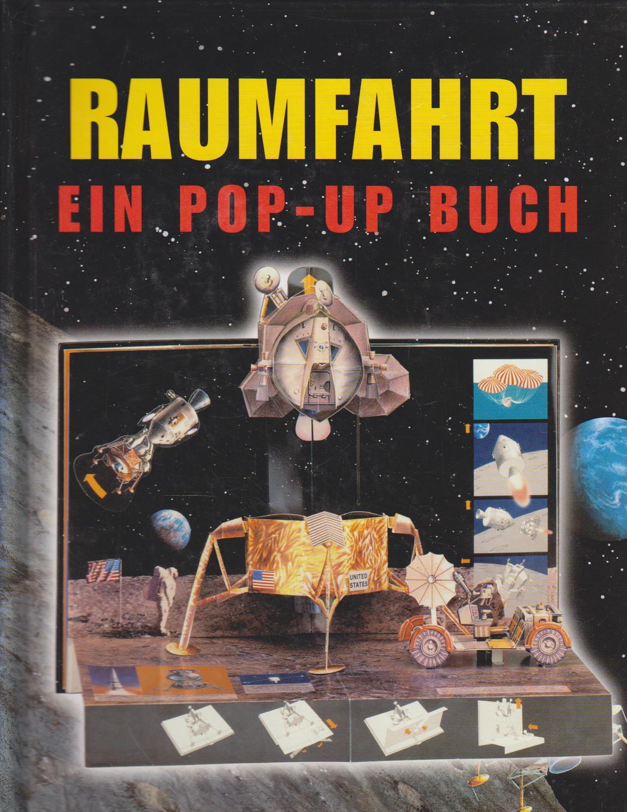 Raumfahrt : ein Pop-up-Buch / [Text, Ill., Design und Papiertechnik: Anton Radevsky. Übers. aus dem Engl.: Bernd Uhlmann] - Radevsky, Anton