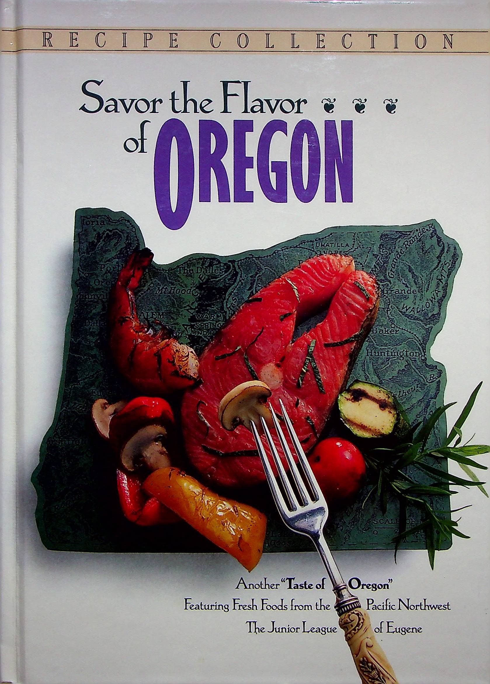 Savor the Flavor of Oregon - Crocker, John (Designed by); JLE Cookbook Committee (Edited by)