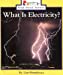 What Is Electricity? (Rookie Read-About Science: Physical Science: Previous Editions) - Trumbauer, Lisa