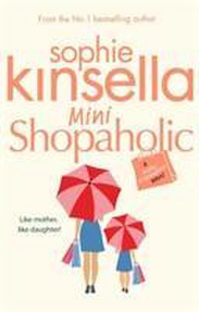 Mini Shopaholic : (Shopaholic Book 6) - Sophie Kinsella