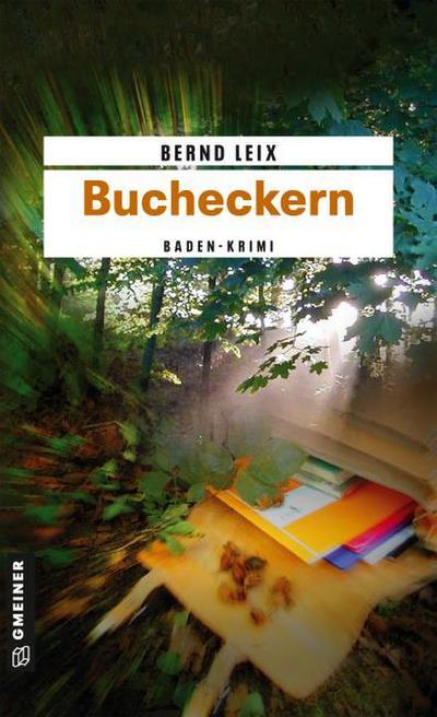 Bucheckern : Oskar Lindts erster Fall - Bernd Leix