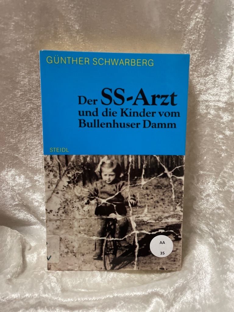 Steidl Taschenbücher, Nr.37, Der SS-Arzt und die Kinder vom Bullenhuser Damm Steidl-Taschenbuch ; 37 - Schwarberg, Günther