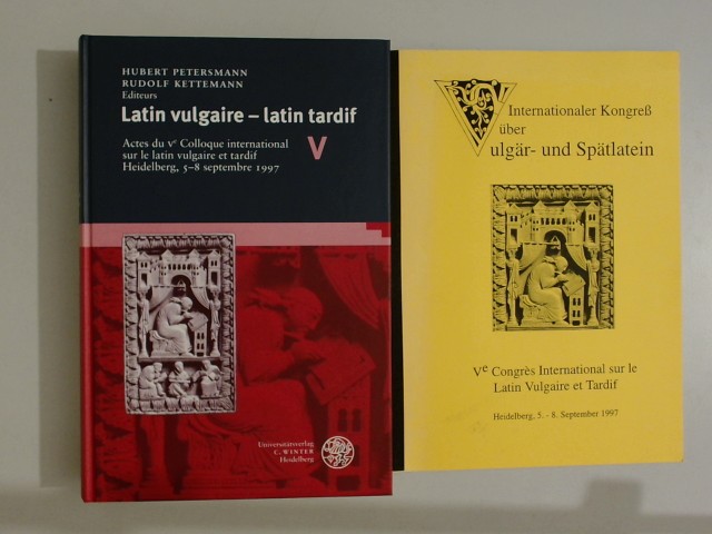 Latin vulgaire - latin tardif. V. Actes du V. Colloque international sur le latin vulgaire et tardif. Heidelberg 5-8 septembre 1997. Bibliothek der klassischen Altertumswissenschaften, 2. Reihe, Vol. 105. - Petersmann, Hubert (Hrsg) und Rudolf Kettemann (Hrsg)