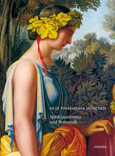 Neue Pinakothek: Vollständiger Katalog; Teil: Spätklassizismus und Romantik. bearb. von Thea Vignau-Wilberg . / Bayerische Staatsgemäldesammlungen: Gemäldekataloge ; Bd. 4 - Vignau-Wilberg, Thea (Mitwirkender)