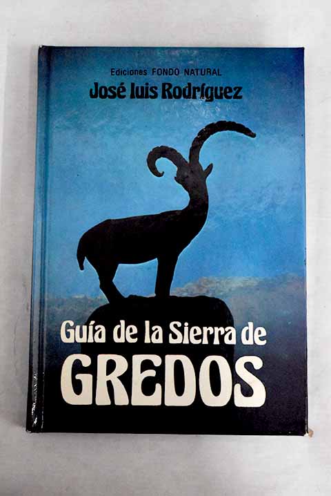 Guía de la Sierra de Gredos - Rodríguez, José Luis