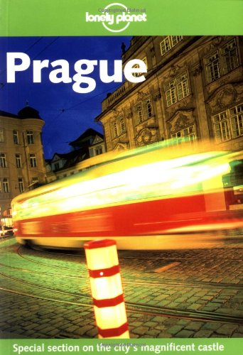 Lonely Planet Prague. Special section on the city's magnificent castle - Wilson, Neil