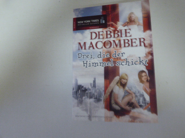 Drei, die der Himmel schickt. Roman. TB - Debbie Macomber