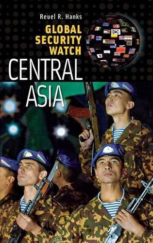 Central Asia: A Reference Handbook (Global Security Watch) (Praeger Security International) - Hanks, Reuel