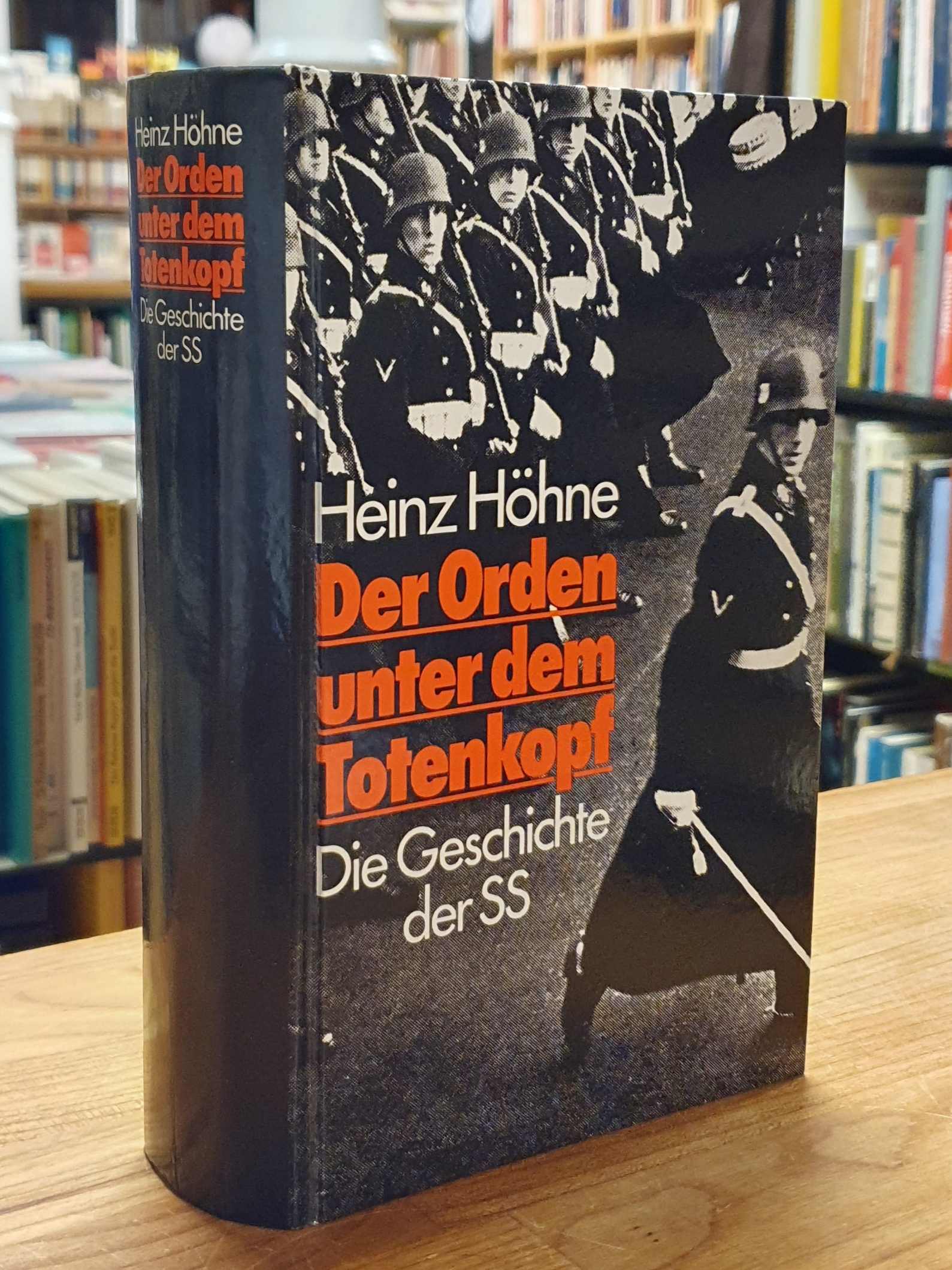 Der Orden unter dem Totenkopf - Die Geschichte der SS, - Höhne, Heinz,