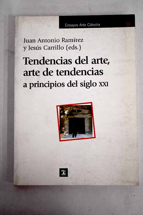 Tendencias del arte - Ramirez, Juan Antonio; Carrillo, Jesús