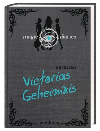 Magic Diaries - Victorias Geheimnis; Magic Diaries Bd. 2 ; Deutsch; ca. 240 S. - - Marliese Arold