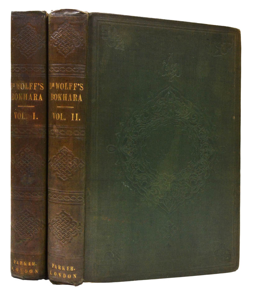 Narrative of a mission to Bokhara, in the years 1843-1854, to ascertain the fate of Colonel Stoddart and Captain Conolly. - WOLFF, Joseph.