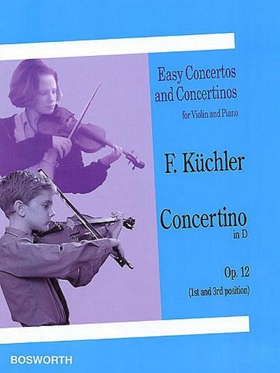 Concertino in D, Op. 12 (1st and 3rd Position): Easy Concertos and Concertinos Series for Violin and Piano - Ferdinand Kuchler