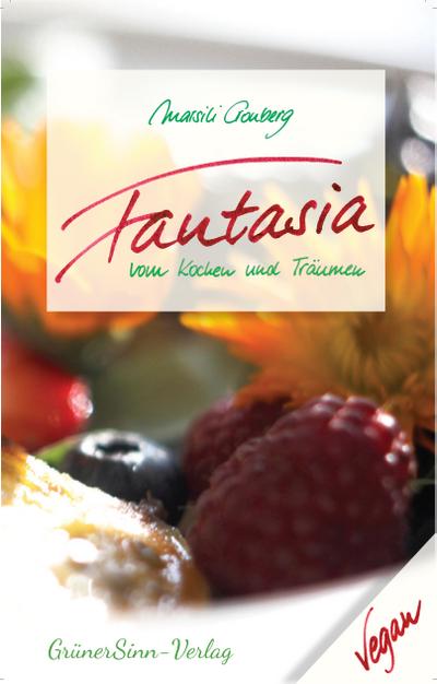 Fantasia: Vom Kochen und Träumen - Marsili Cronberg