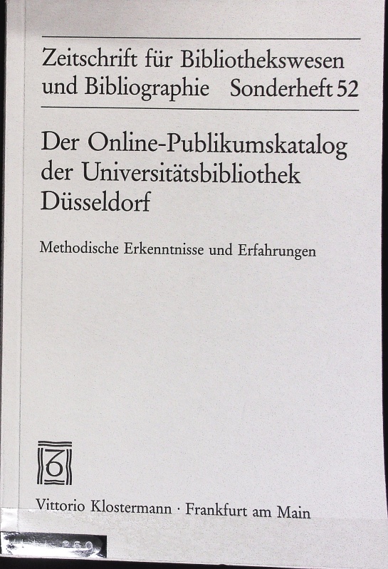 Online-Publikumskatalog der Universitätsbibliothek Düsseldorf : methodische Erkenntnisse und Erfahrungen. Zeitschrift für Bibliothekswesen und Bibliographie. - OPAC-Kolloquium