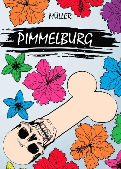 Pimmelburg - Müller