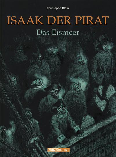 Isaak der Pirat / Isaak der Pirat 2 - Das Eismeer - Christophe Blain