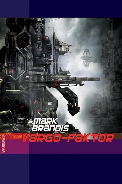 Mark Brandis - Vargo Faktor, 32 Teile - Mark Brandis