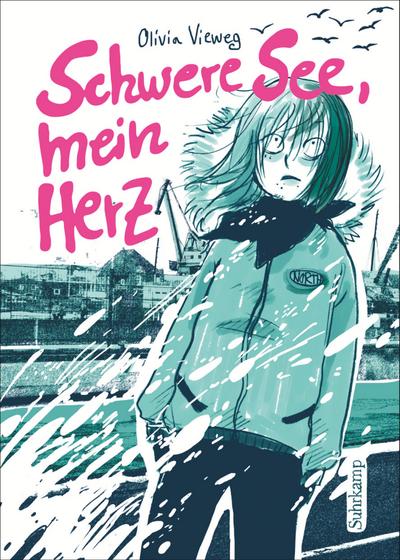 Schwere See, mein Herz : Graphic Novel. Originalausgabe - Olivia Vieweg