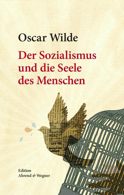 Der Sozialismus und die Seele des Menschen - Oscar Wilde