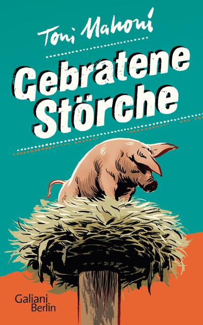 Gebratene Störche - Toni Mahoni