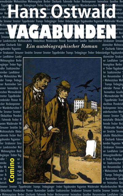 Vagabunden : Ein autobiographischer Roman - Hans Ostwald