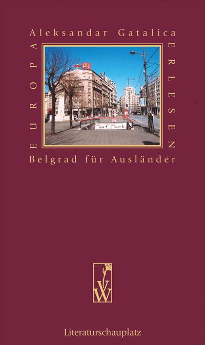 Belgrad für Ausländer - Aleksandar Gatalica