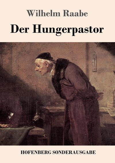 Der Hungerpastor - Wilhelm Raabe