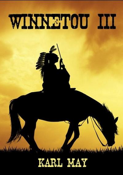 Winnetou 3 : Neue deutsche Rechtschreibung - Karl May