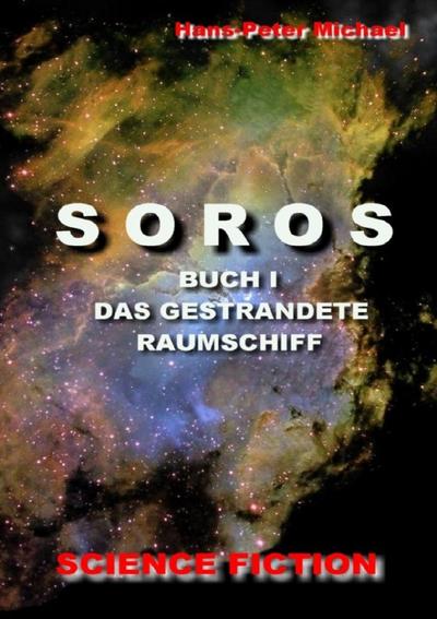 SOROS BUCH I : Der Untergang einer Spezies - Hans-Peter Michael
