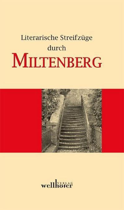 Literarische Streifzüge durch Miltenberg : Stadt Miltenberg, Volkshochschule - Volkshochschule Stadt Miltenberg