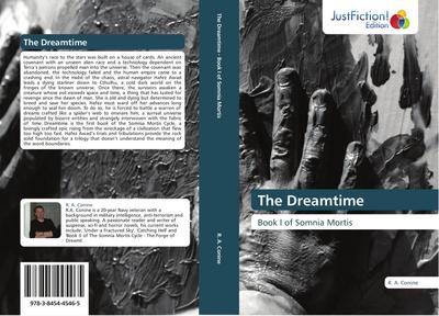 The Dreamtime : Book I of Somnia Mortis - R. A. Conine
