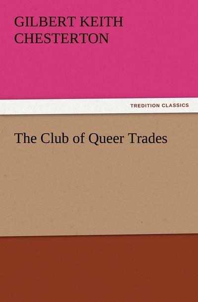 The Club of Queer Trades - Gilbert Keith Chesterton