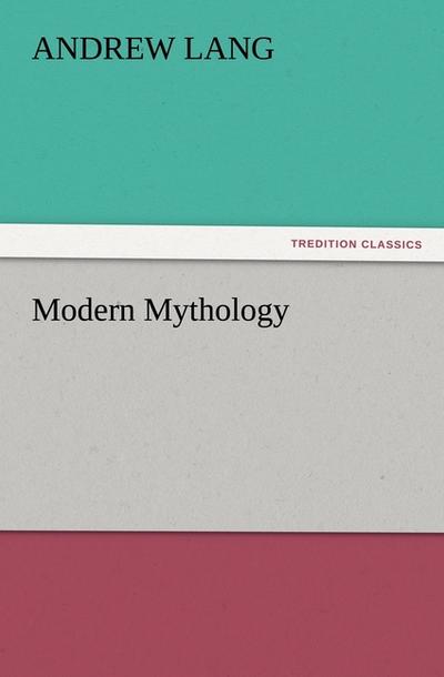 Modern Mythology - Andrew Lang