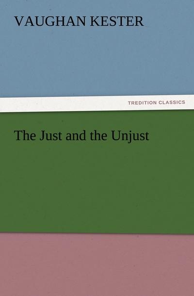 The Just and the Unjust - Vaughan Kester