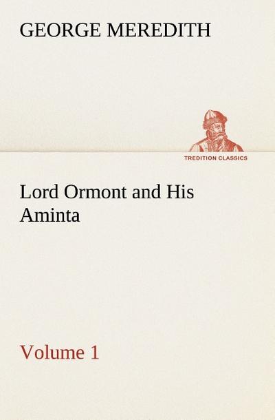 Lord Ormont and His Aminta ¿ Volume 1 - George Meredith