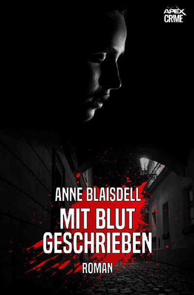 MIT BLUT GESCHRIEBEN : Der Krimi-Klassiker! - Anne Blaisdell