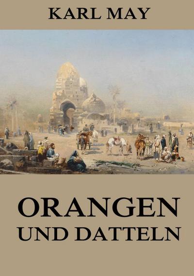 Orangen und Datteln : Neue deutsche Rechtschreibung - Karl May