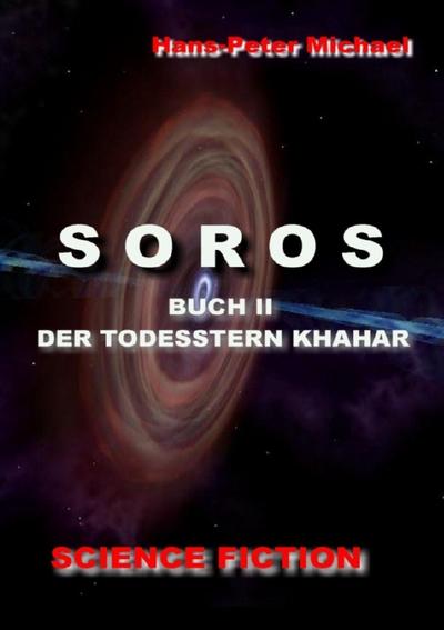 SOROS BUCH II : Der Untergang einer Spezies - Hans-Peter Michael