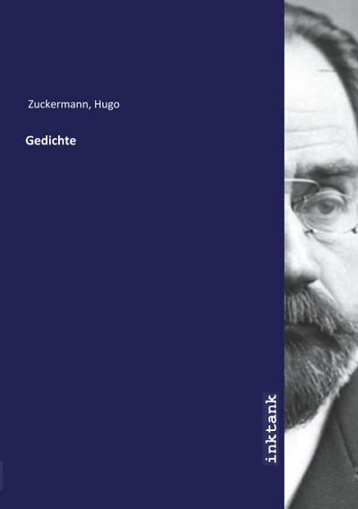 Gedichte - Hugo Zuckermann