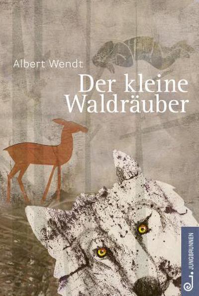 Der kleine Waldräuber - Albert Wendt