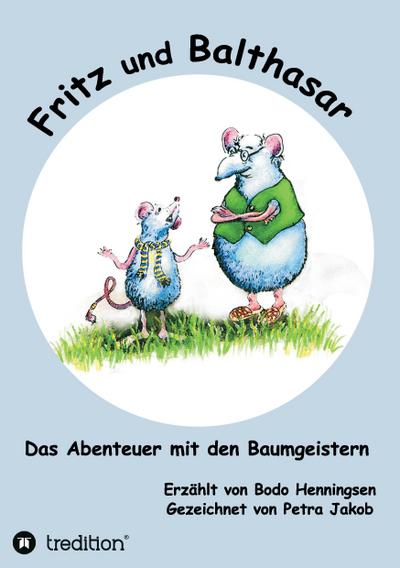 Fritz und Balthasar : Das Abenteuer mit den Baumgeistern - Bodo Henningsen