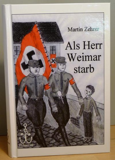 Als Herr Weimar starb - Martin Zehrer